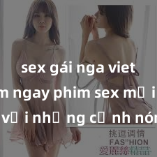 sex gái nga vietsub Xem ngay phim sex mới nhất với những cảnh nóng hổi không thể bỏ lỡ! Cơ hội tận hưởng những khoảnh khắc đầy kích thích ngay hôm nay!