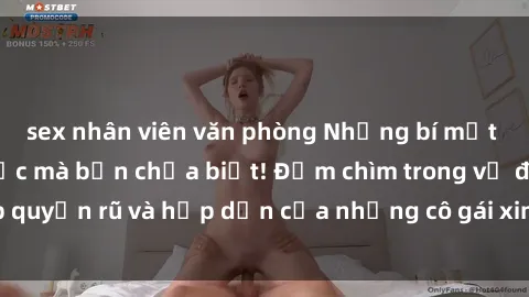 sex nhân viên văn phòng Những bí mật về sex gái Hàn Quốc mà bạn chưa biết! Đắm chìm trong vẻ đẹp quyến rũ và hấp dẫn của những cô gái xinh đẹp từ xứ sở kim chi.