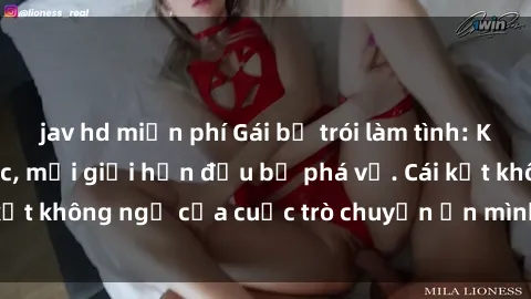 jav hd miễn phí Gái bị trói làm tình: Khi công việc quá sức, mọi giới hạn đều bị phá vỡ. Cái kết không ngờ của cuộc trò chuyện ẩn mình trong bóng tối.