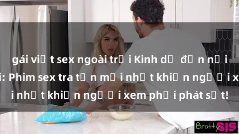 gái việt sex ngoài trời Kinh dị đến nỗi không thể tin nổi: Phim sex tra tấn mới nhất khiến người xem phải phát sốt!