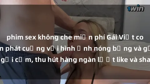 phim sex không che miễn phí Gái Việt cosplay sexy khiến fan phát cuồng với hình ảnh nóng bỏng và gợi cảm, thu hút hàng ngàn lượt like và share trên mạng xã hội.