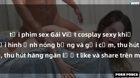tải phim sex Gái Việt cosplay sexy khiến fan phát cuồng với hình ảnh nóng bỏng và gợi cảm, thu hút hàng ngàn lượt like và share trên mạng xã hội.