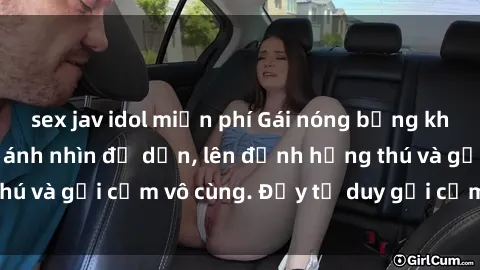 sex jav idol miễn phí Gái nóng bỏng khỏa thân khiến mọi ánh nhìn đổ dồn, lên đỉnh hứng thú và gợi cảm vô cùng. Đầy tư duy gợi cảm và quyến rũ.