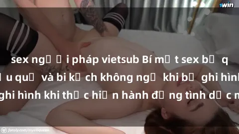 sex người pháp vietsub Bí mật sex bị quay lén: Những hậu quả và bi kịch không ngờ khi bị ghi hình khi thực hiện hành động tình dục mà không biết.