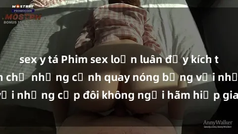 sex y tá Phim sex loạn luân đầy kích thích không che - Đón chờ những cảnh quay nóng bỏng với những cặp đôi không ngại hãm hiếp gia đình trong lòng