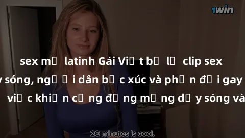 sex mỹ latinh Gái Việt bị lộ clip sex khiến dư luận dậy sóng, người dân bức xúc và phản đối gay gắt. Sự việc khiến cộng đồng mạng dậy sóng và yêu cầu xử lý nghiêm ngặt.