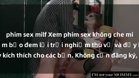 phim sex milf Xem phim sex không che miễn phí tại đây, đảm bảo đem lại trải nghiệm thú vị và đầy kích thích cho các bạn. Không cần đăng ký, hoàn toàn miễn phí.