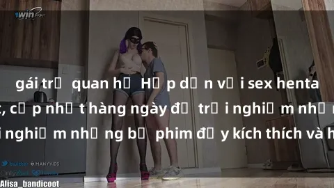 gái trẻ quan hệ Hấp dẫn với sex hentai vietsub mới nhất, cập nhật hàng ngày để trải nghiệm những bộ phim đầy kích thích và hấp dẫn.