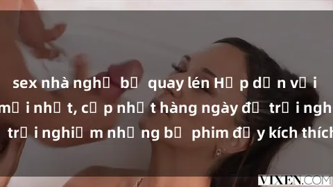 sex nhà nghỉ bị quay lén Hấp dẫn với sex hentai vietsub mới nhất, cập nhật hàng ngày để trải nghiệm những bộ phim đầy kích thích và hấp dẫn.